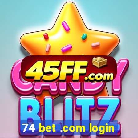 74 bet .com login